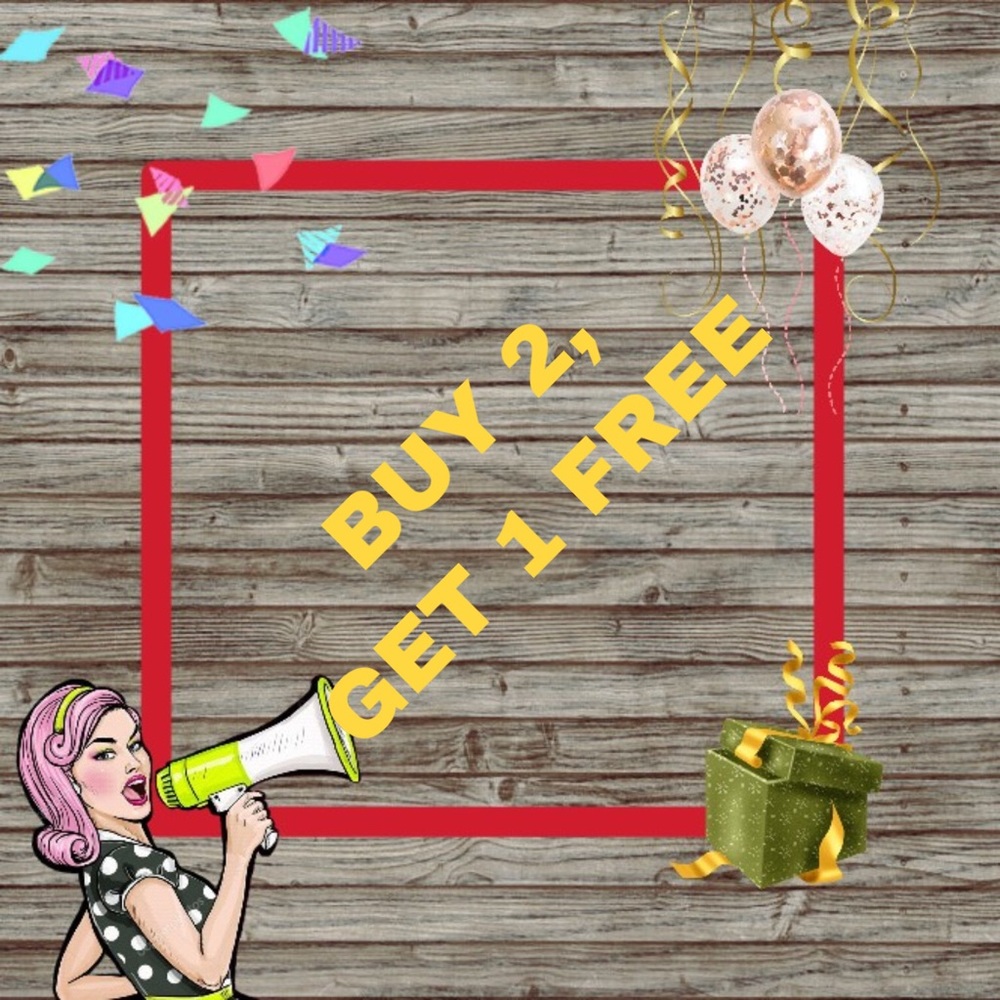 COPY - BUY 2, GET 1 FREE.